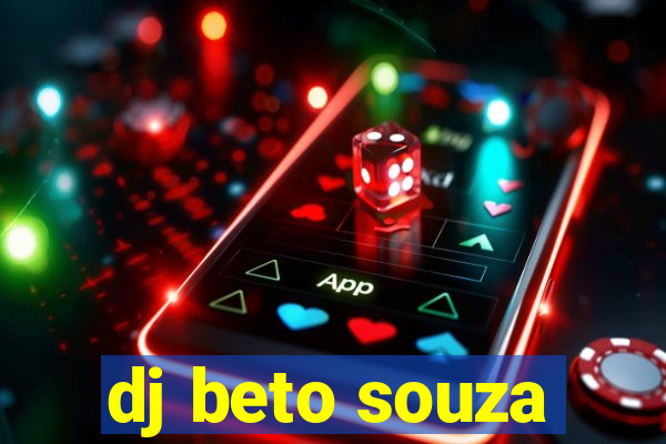 dj beto souza